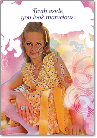 You Look Marvelous Inappropriate Humorous Birthday Paper Card Nobleworks