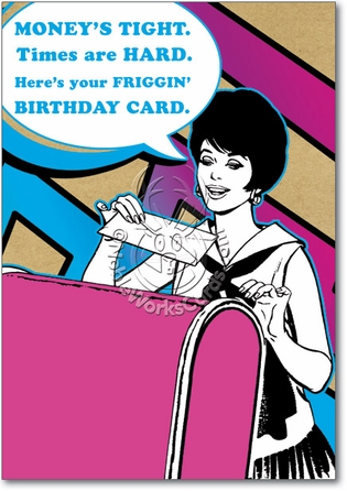 Friggin Birthday Card Humorous Birthday Paper Card Nobleworks