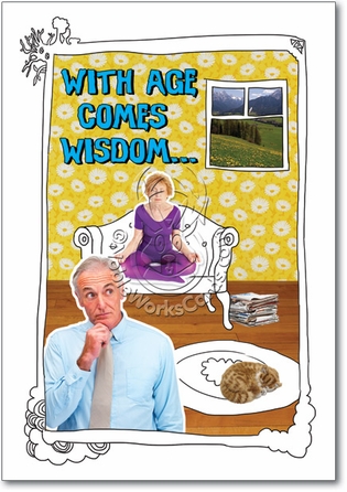 Wisdom Humor Birthday Greeting Card Nobleworks