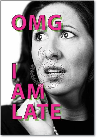 I Am Late Unique Funny Birthday Card Nobleworks