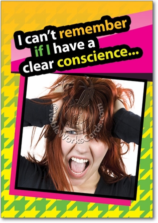 Clear Conscience Unique Humorous Birthday Paper Card Nobleworks