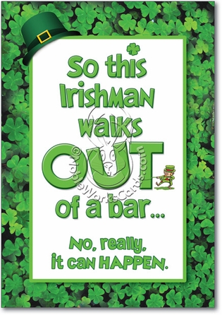 Irishman Walks Out Funny Saint Patrick's Day Card|Nobleworks