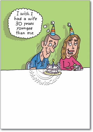 30 Years Younger Wife Naughy Funny Card